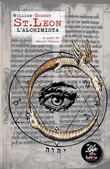 St. Leon, l'alchimista - William Godwin - Libro Haiku 2020, Settemari | Libraccio.it