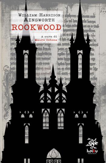 Rookwood - William Harrison Ainsworth - Libro Haiku 2022 | Libraccio.it