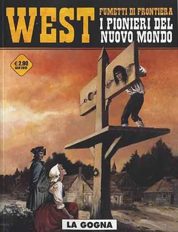La gogna. West. I pionieri del nuovo mondo. Vol. 5 - Jean-François Charles - Libro Editoriale Cosmo 2013, West | Libraccio.it