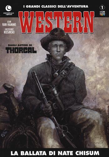 La ballata di Nate Chisum. Western. Vol. 1 - Jean Van Hamme, Grzegorz Rosinski - Libro Editoriale Cosmo 2014, I grandi classici dell'avventura | Libraccio.it