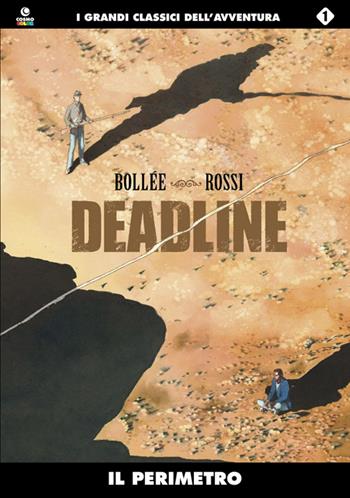 Il perimetro. Deadline. Vol. 1 - Laurent-Frédéric Bollée, Christian Rossi - Libro Editoriale Cosmo 2014, I grandi classici dell'avventura | Libraccio.it