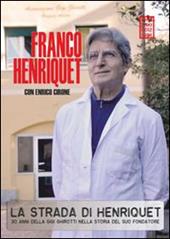 La strada di Henriquet. 30 anni della Gigi Ghirotti nella storia del suo fondatore