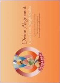 Divine alignment - Guru Prem Singh Khalsa - Libro Ginevra Bentivoglio EditoriA 2013, ExOrdinaria | Libraccio.it