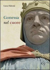 Gonessa nel cuore - Luca Falconi - Libro Ginevra Bentivoglio EditoriA 2014, Fuori collana | Libraccio.it