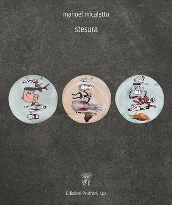 Stesura - Manuel Micaletto - Libro Prufrock SPA 2015, Branchas | Libraccio.it