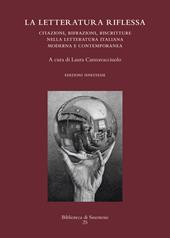 La letteratura riflessa. Citazioni, rifrazioni, riscritture nella letteratura italiana moderna e contemporanea