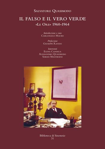 Il falso e il vero verde. «Le ore» (1960-1964)  - Libro Sinestesie 2015, Biblioteca di Sinestesie | Libraccio.it