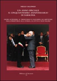 Un anno speciale. Il cinquantesimo anniversario di Sabaudia - Nello Ialongo - Libro Sinestesie 2015, Biblioteca di Sinestesie | Libraccio.it