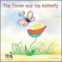 The flower and the butterfly. Con CD Audio - Eliamari Cattapan - Libro Mimi Creativity 2013 | Libraccio.it