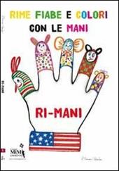 Il libro delle «ri-mani». Con CD Audio