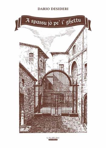 Spassu jò pe' i' ghettu (A) - Dario Desideri - Libro Laurum 2015 | Libraccio.it