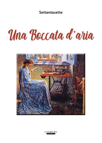 Una boccata d??'aria - Settantasette - Libro Laurum 2019 | Libraccio.it