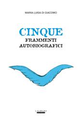 Cinque frammenti autobiografici