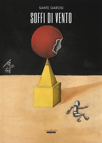 Soffi di vento - Sante Garosi - Libro Laurum 2021 | Libraccio.it