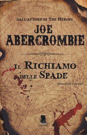 Il richiamo delle spade. La prima legge. Vol. 1 - Joe Abercrombie - Libro Gargoyle 2014, Extra | Libraccio.it