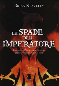 Le spade dell'imperatore. Cronache del trono incompiuto. Vol. 1 - Brian Staveley - Libro Gargoyle 2014, Extra | Libraccio.it