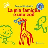 La mia famiglia è uno zoo