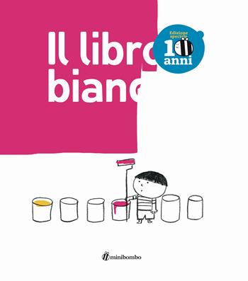 Il libro bianco. Ediz. illustrata - Silvia Borando, Lorenzo Clerici, Elisabetta Pica - Libro minibombo 2023 | Libraccio.it