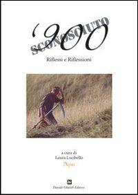 900 sconosciuto. Riflessi e riflessioni. Ediz. italiana e inglese  - Libro Ghaleb 2013, Catologhi d'arte | Libraccio.it