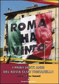 I primi venti anni del Roma Club Vignanello - Terzo Clementi - Libro Ghaleb 1996, Varia | Libraccio.it