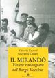 Il Mirandò. Vivere e mangiare nel Borgo Vecchio - Vittoria Tassoni, Giovanni Chiatti - Libro Ghaleb 2016, Varia | Libraccio.it