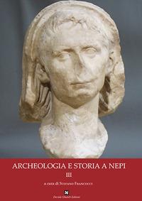 Archeologia e storia a nepi. Vol. 3  - Libro Ghaleb 2017, Quaderni di Nepi | Libraccio.it