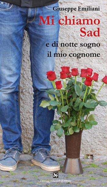 Mi chiamo Sad e di notte sogno il mio cognome - Giuseppe Emiliani - Libro Ghaleb 2017, Istantanee teatro | Libraccio.it