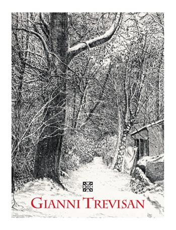 Gianni Trevisan. Opera omnia, 1962-2016. Ediz. illustrata  - Libro Stilus 2016 | Libraccio.it