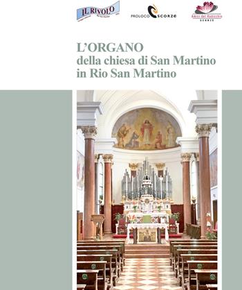 L'organo della chiesa di San Martino in Rio San Martino - Tommaso Scattolin, Giuliano Zugno - Libro Stilus 2021 | Libraccio.it