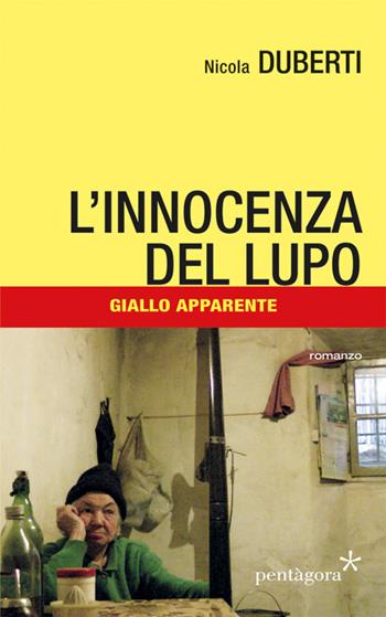 L' innocenza del lupo. Giallo apparente - Nicola Duberti - Libro Pentagora 2020 | Libraccio.it
