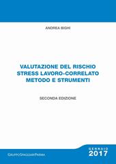 Valutazione del rischio stress lavoro-correlato metodo e strumenti. Con Contenuto digitale per download