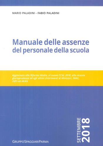 Manuale delle assenze del personale della scuola - Mario Paladini, Fabio Paladini - Libro Casa Editrice Spaggiari 2019 | Libraccio.it