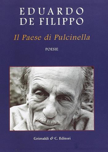 Il paese di Pulcinella - Eduardo De Filippo - Libro Grimaldi & C. 2013 | Libraccio.it