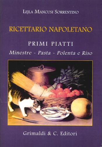 Ricettario napoletano - Lejla Sorrentino - Libro Grimaldi & C. 2013 | Libraccio.it