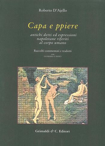 Da 'a capa 'e piere - Roberto D'Ajello - Libro Grimaldi & C. 2013 | Libraccio.it