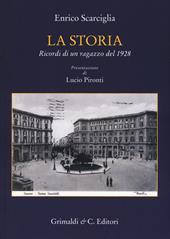 La storia. Ricordi di un ragazzo del 1928