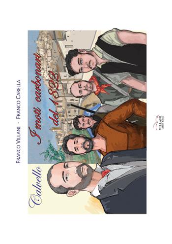 Calvello i moti carbonari del 1822 - Franco Villani - Libro Villani Libri 2015 | Libraccio.it