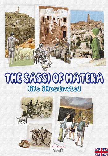 The Sassi of Matera. Life illustrated - Franco Villani - Libro Villani Libri 2017, Arte | Libraccio.it