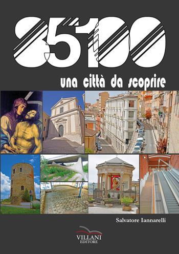 85100, una città da scoprire - Salvatore Iannarelli - Libro Villani Libri 2019, Saggistica | Libraccio.it