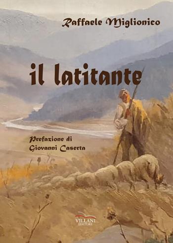 Il latitante - Raffaele Miglionico - Libro Villani Libri 2021, Narrativa | Libraccio.it