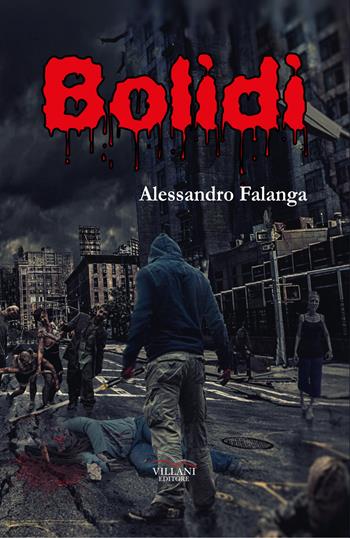 Bolidi - Alessandro Falanga - Libro Villani Libri 2021 | Libraccio.it