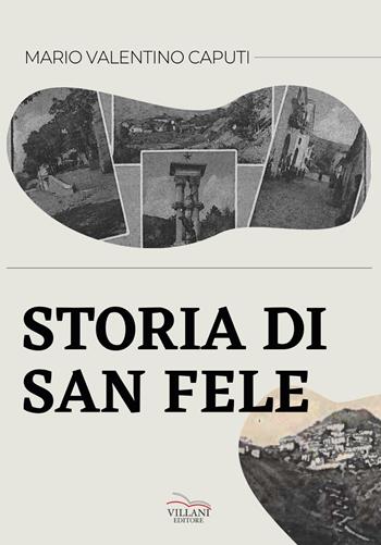 Storia di San Fele - Mario Valentino Caputi - Libro Villani Libri 2023 | Libraccio.it
