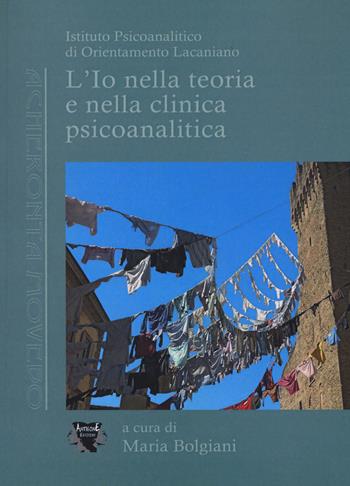 L' io nella teoria e nella clinica psicoanalitica  - Libro Antigone 2015, Acheronta movebo | Libraccio.it