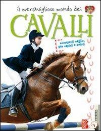 Cavalli  - Libro Bomore 2012, Il meraviglioso mondo | Libraccio.it