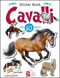 Cavalli. Con adesivi. Ediz. illustrata  - Libro Bomore 2012 | Libraccio.it