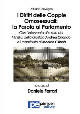 I diritti delle coppie omosessuali. La parola al parlamento  - Libro Primiceri Editore 2016, PE Diritto | Libraccio.it