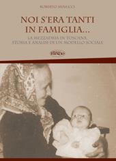 Noi s'era tanti in famiglia... La mezzadria in Toscana, storia e analisi di un modello sociale