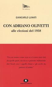 Con Adriano Olivetti alle elezioni del 1958