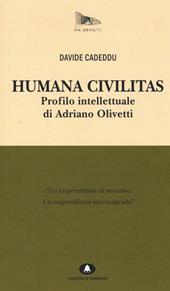 Humana civilitas. Profilo intellettuale di Adriano Olivetti