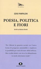 Poesia, politica e fiori. Scritti su Adriano Olivetti